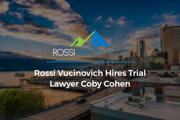 Rossi Vucinovich Hires Trial Lawyer Coby Cohen